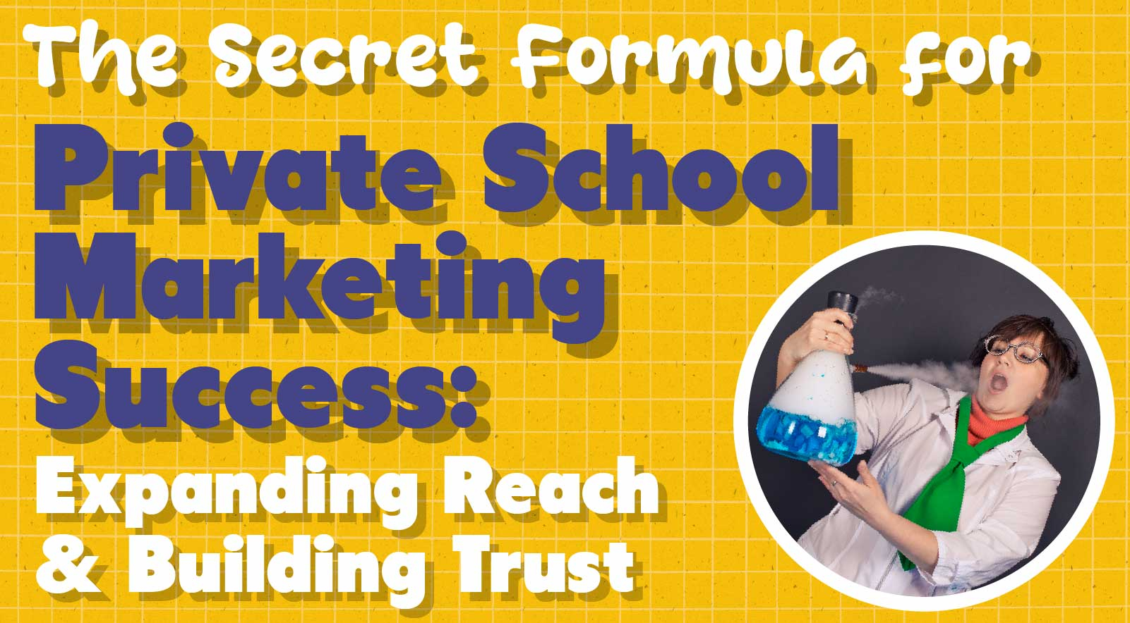 Getting Started with Digital Marketing for Your Private School: How to Expand Your Reach and Build Trust