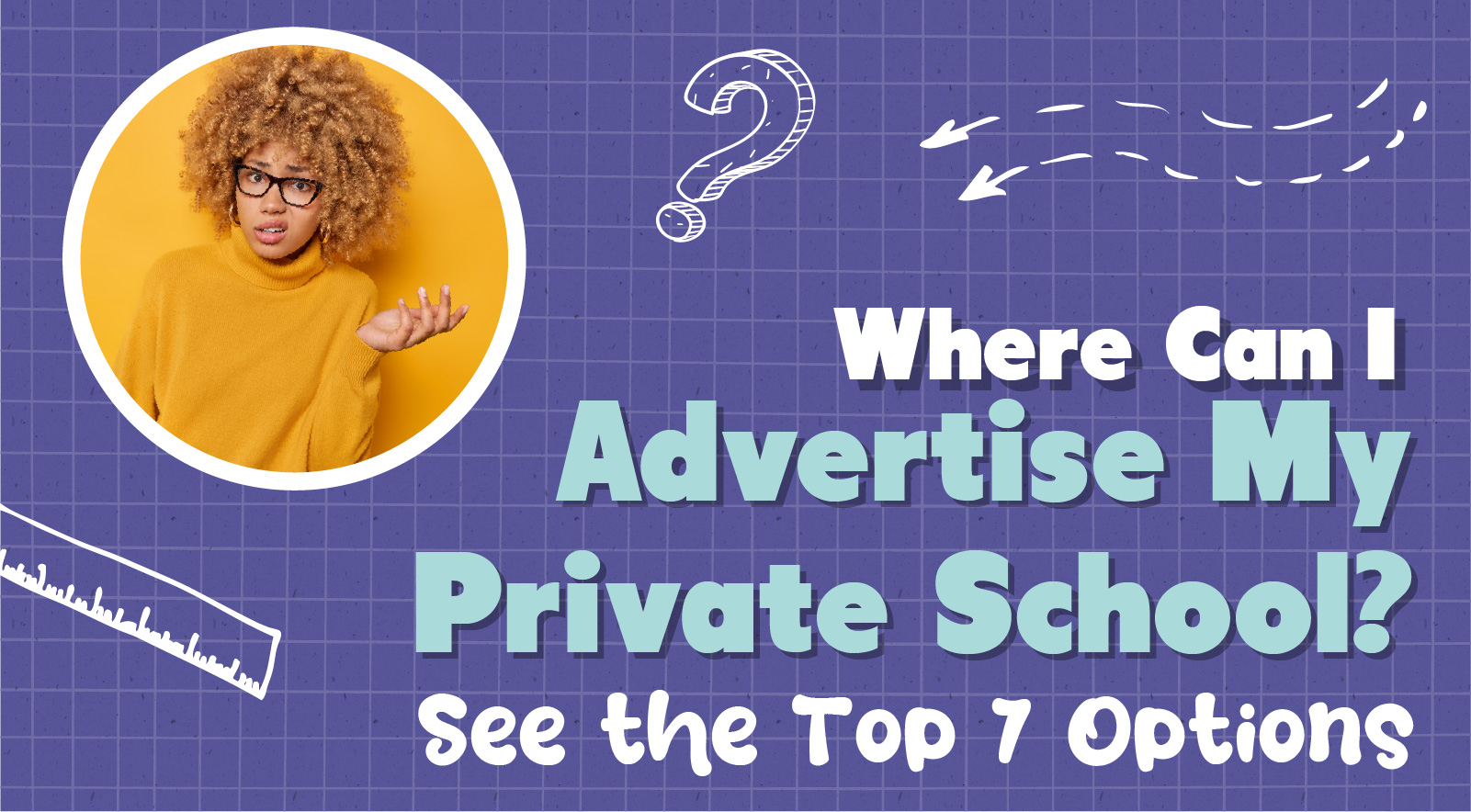 Top 7 Offline and Online Options to Advertise Your School
