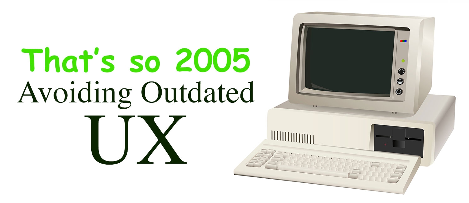Outdated UX