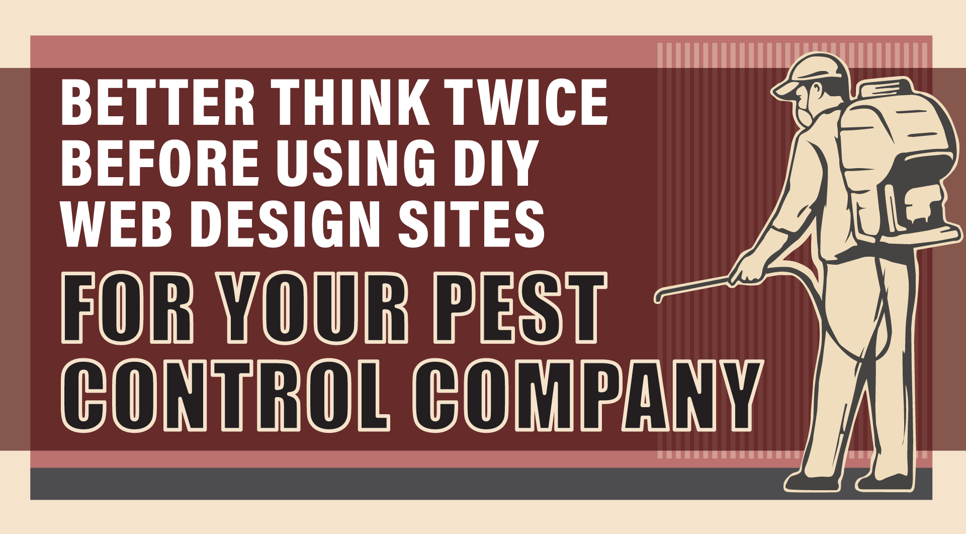Using DIY Web Design Site for Your Pest Control Company? Better Think Twice