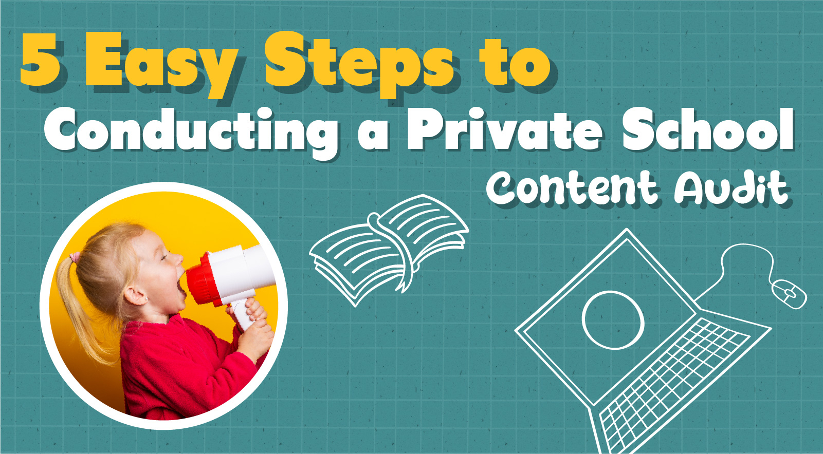 How to Conduct a Private School Website Content Audit in 5 Easy Steps