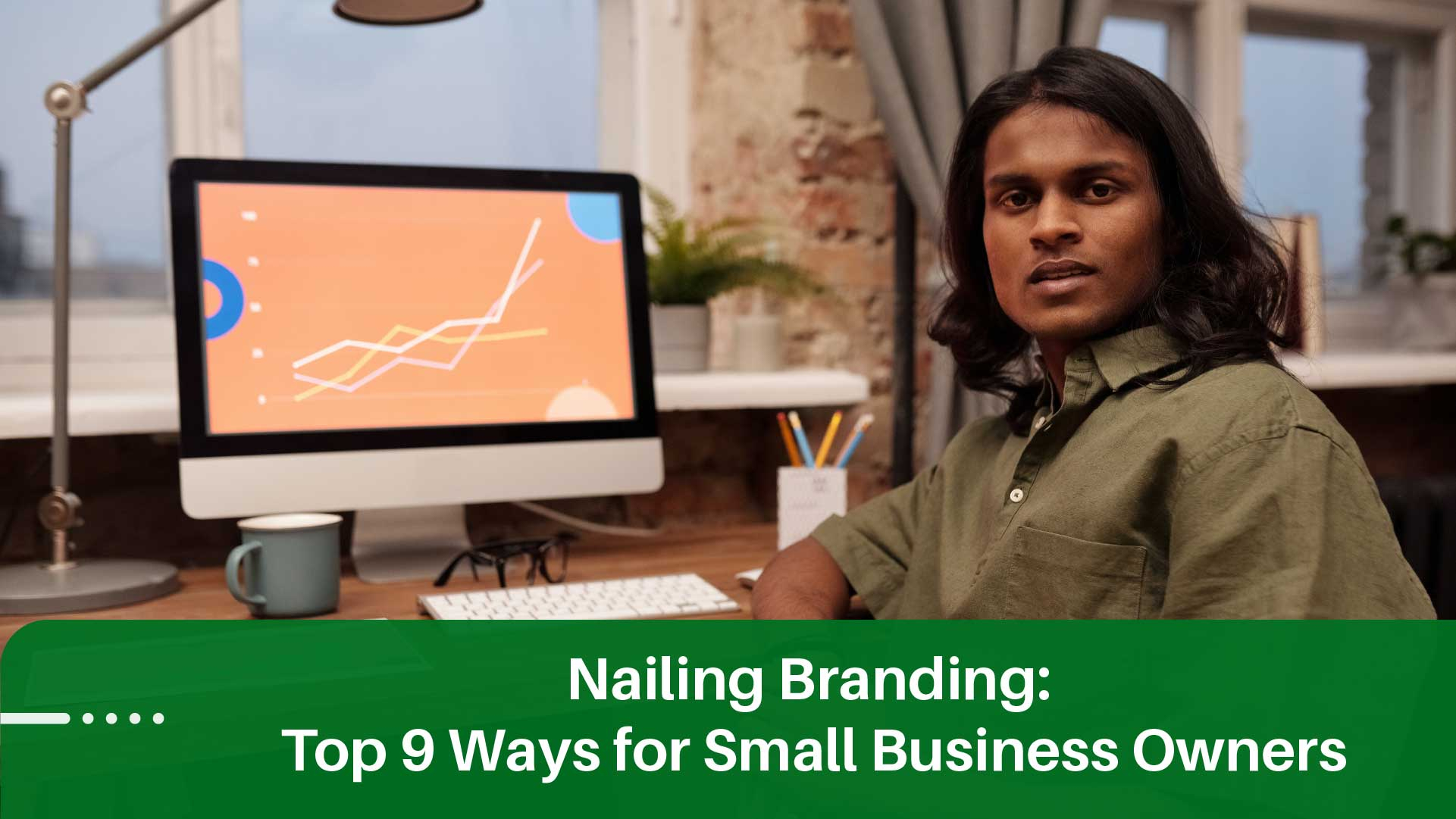 Nailing Branding Best Practices for Small Business Owners