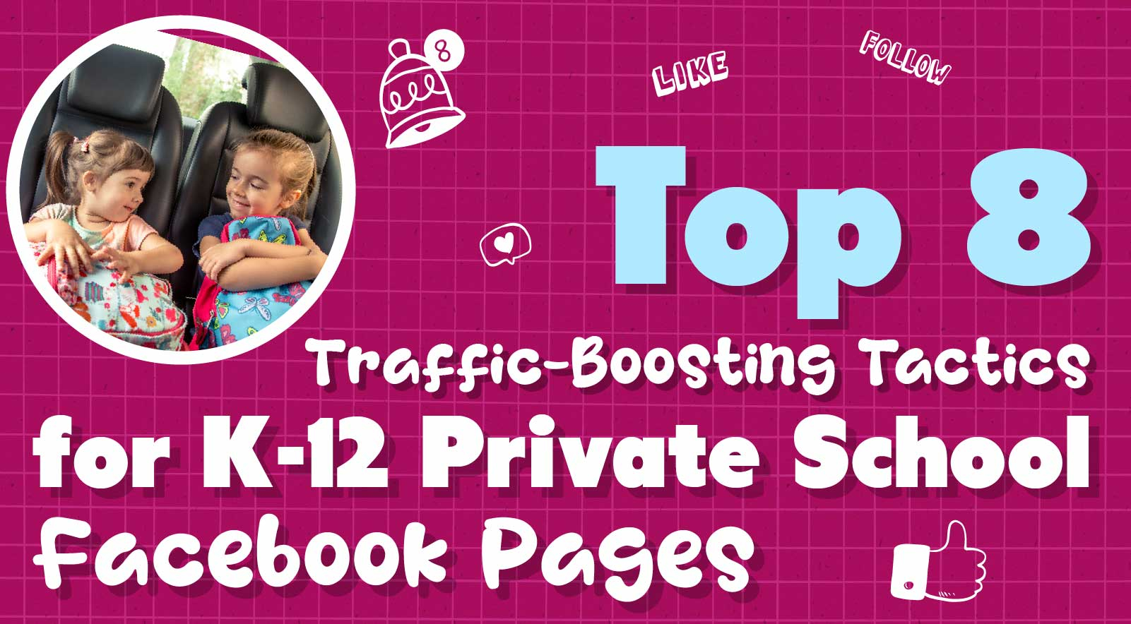 Traffic-Boosting Tactics for K-12 Private School Facebook Pages