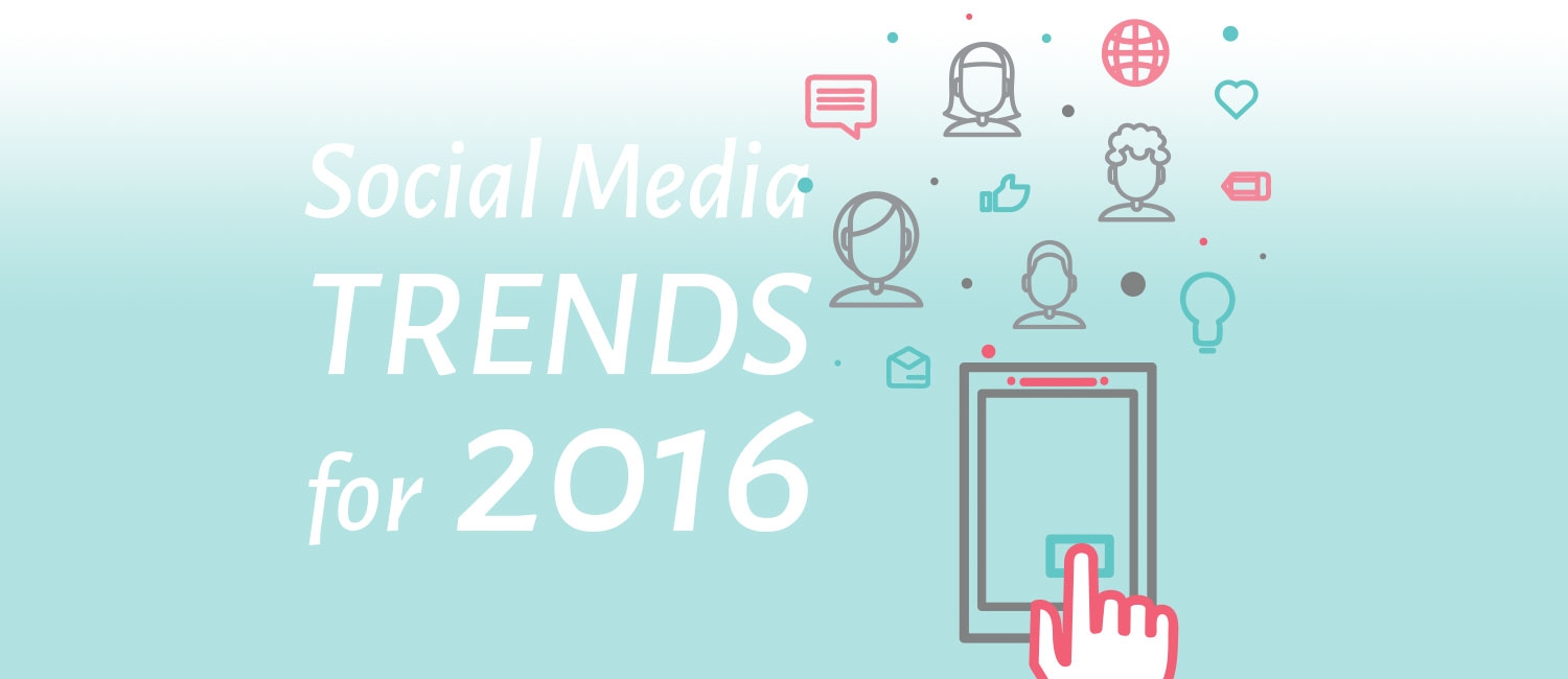 Social Media Trends for 2016