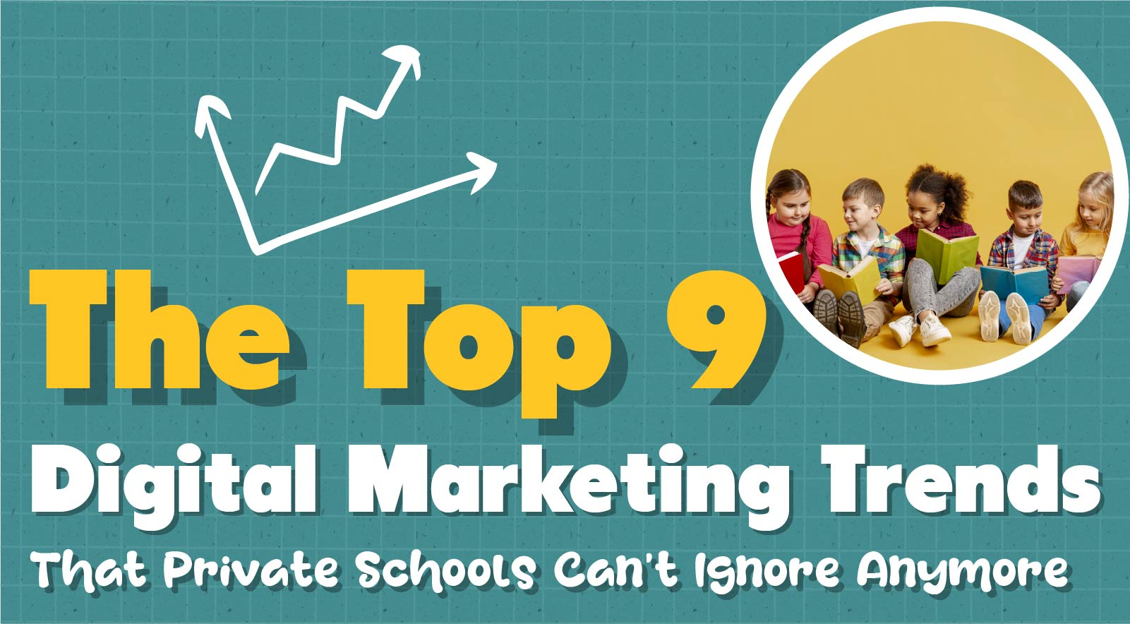 Digital Marketing Trends: Is Your Private School Losing Out?