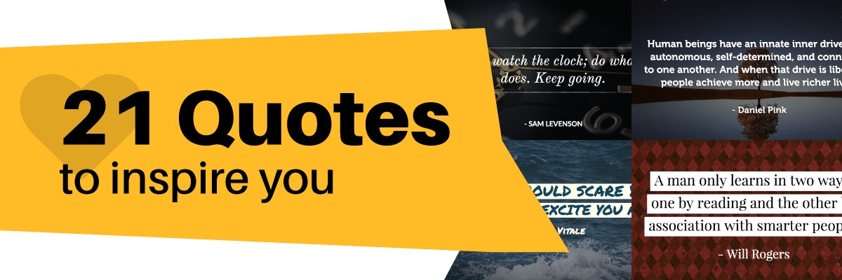 21 Quotes to Inspire and Motivate You