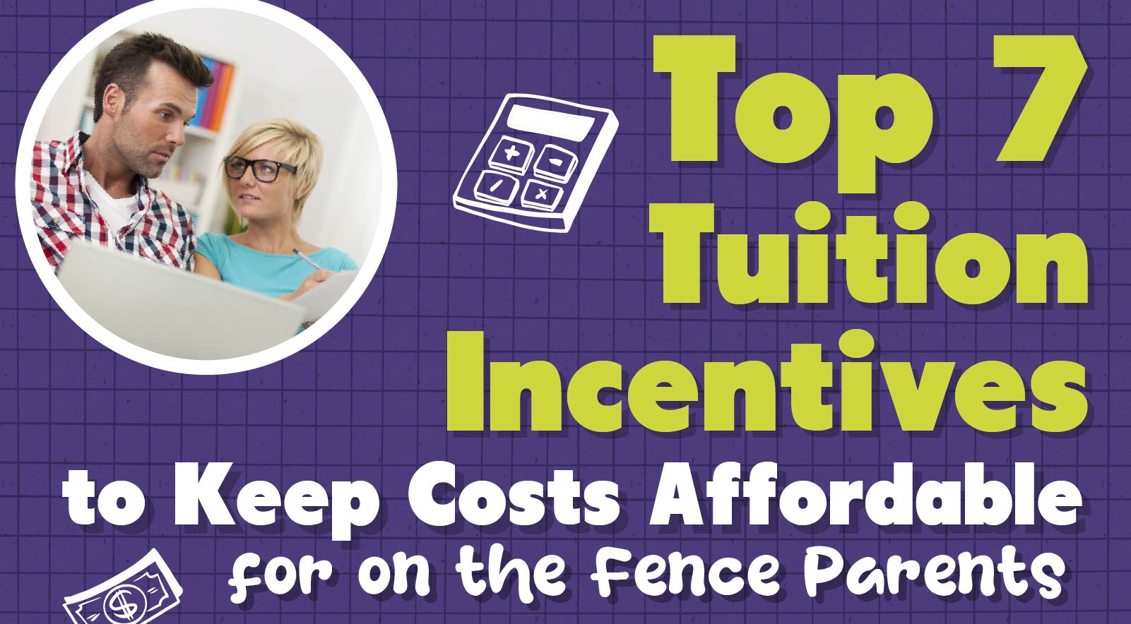 Top 7 Tuition Incentives to Keep Costs Affordable for on the Fence Parents