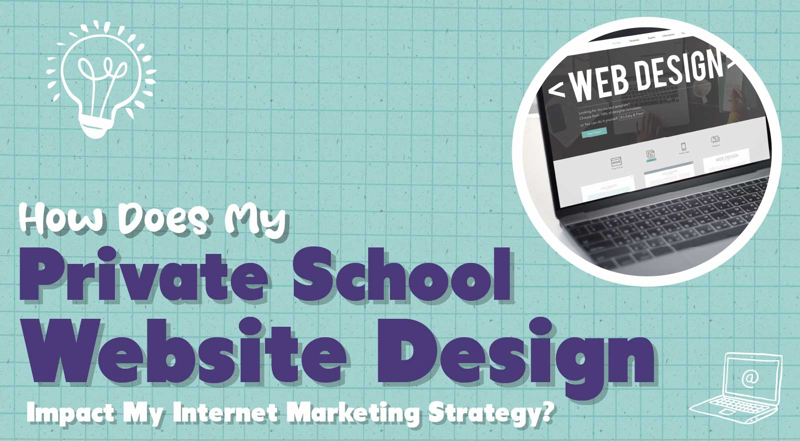How Does My School Website Design Impact My Internet Marketing Strategy?