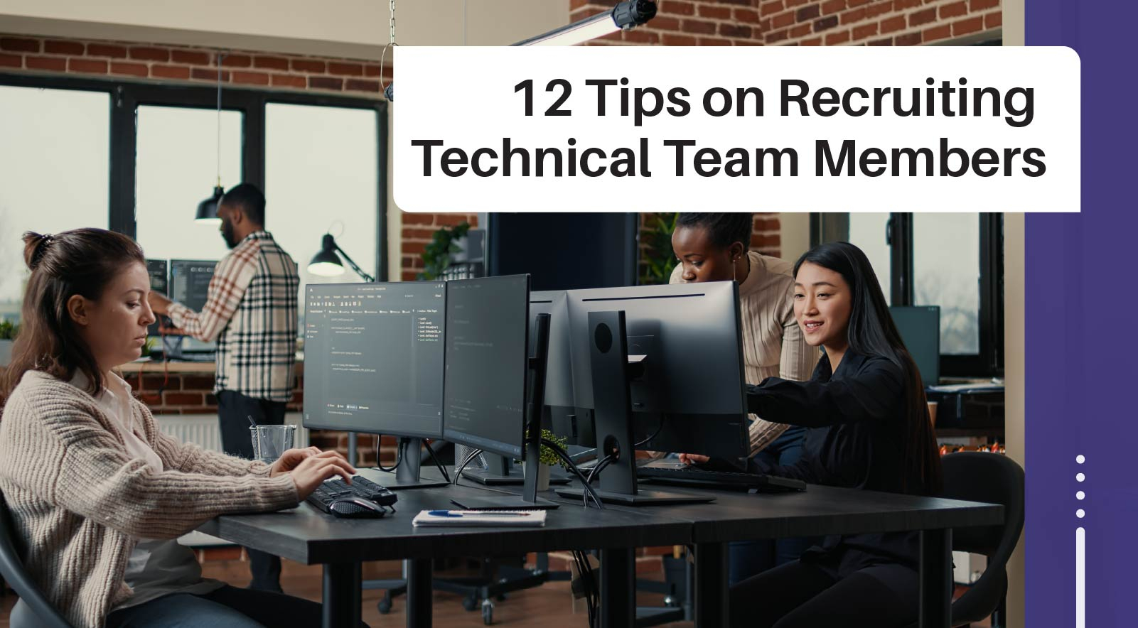 Best Practices When Recruiting Technical Team Members
