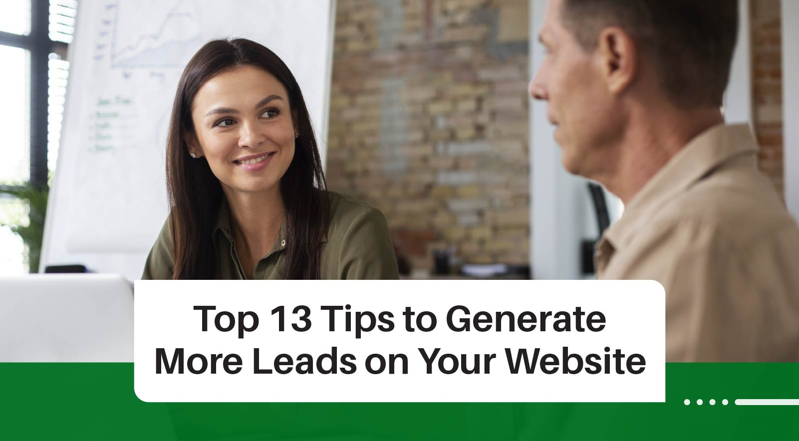 13 Tips to Generate More and Better Leads on Your Business Website