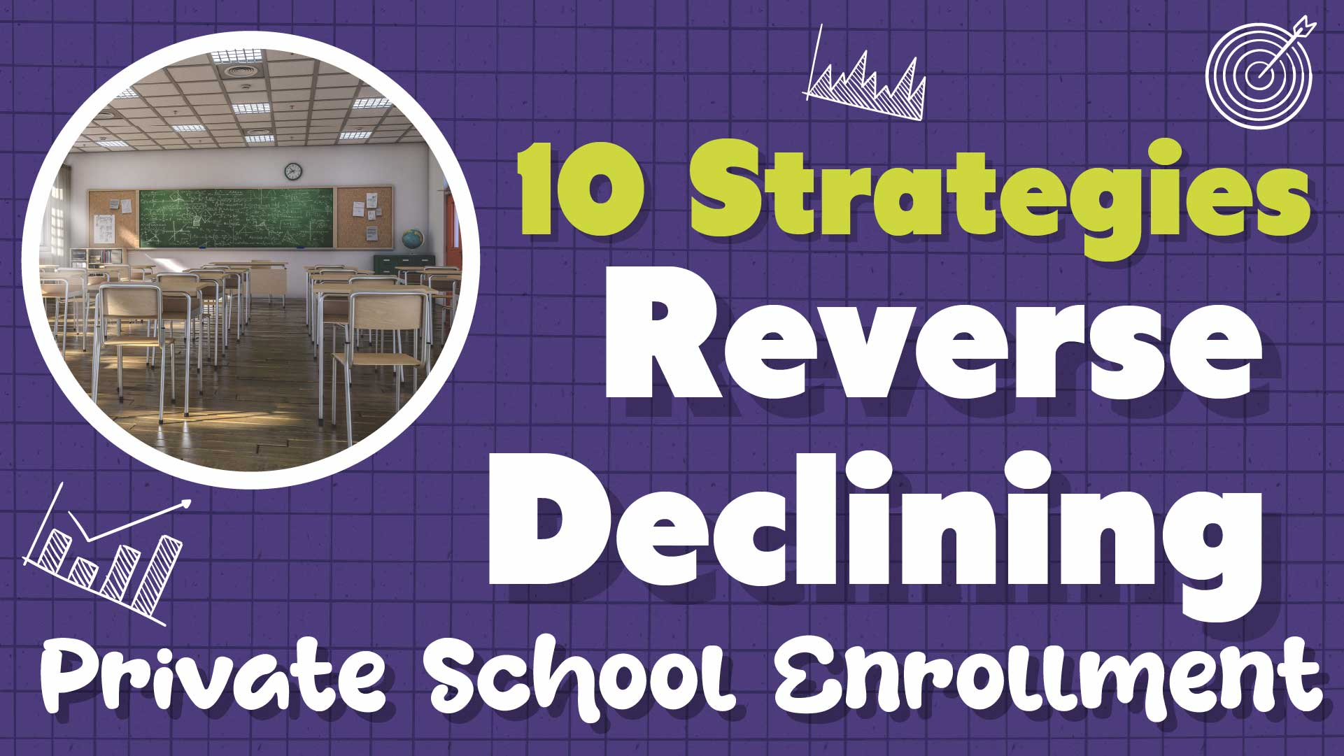 Revive Enrollment: 10 Strategies for Private Schools