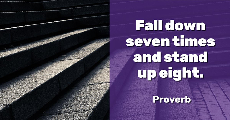 Inspirational Quotes: Real Examples From Real Businesses image Fall down seven times and stand up eight. -Proverb